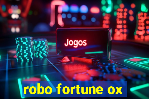 robo fortune ox